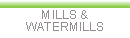 Special interests: Mills